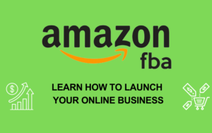 Read more about the article Amazon FBA: 5 Steps Guide to Launching Your Online Business